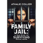 Family Jail: A True Story of Surviving Sexual Abuse - Paperback