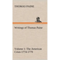 Writings of Thomas Paine - Volume 1 (1774-1779): the American Crisis - Hardcover