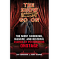 The Show Won't Go on: The Most Shocking, Bizarre, and Historic Deaths of Performers Onstage - Paperback