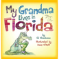 My Grandma Lives in Florida - Hardcover