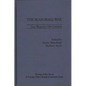 The Iran-Iraq War: New Weapons, Old Conflicts - Hardcover
