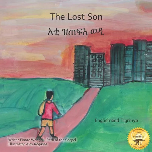 The Lost Son: An Ethiopian Parable about Forgiveness in English and Tigrinya - Paperback