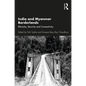 India and Myanmar Borderlands: Ethnicity, Security and Connectivity - Paperback