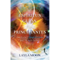 Espíritus Guías Para Principiantes: Cómo Escuchar El Llamado Del Universo y Comunicarte Con Tus Espíritus Guías y Tus Ángeles Guardianes - Paperback
