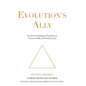 Evolution's Ally: Our World's Religious Traditions as Conveyor Belts of Transformation - Hardcover