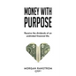Money With Purpose - Paperback