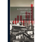 A History of American Currency - Hardcover