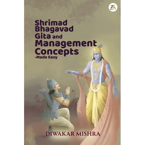 Shrimad Bhagavad Gita And Management Concepts - Made Easy - Paperback