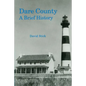 Dare County: A Brief History - Paperback