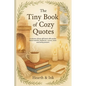 The Tiny Book of Cozy Quotes. A Small Gift Book of Hygge Quotes for Slow Living - Perfect for Christmas Gift Books for Women and Book Lover Gift Ideas - Paperback
