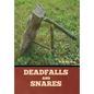 Deadfalls and Snares - Hardcover