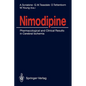 Nimodipine: Pharmacological and Clinical Results in Cerebral Ischemia - Paperback