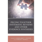 Piecing Together Systematic Reviews and Other Evidence Syntheses - Hardcover