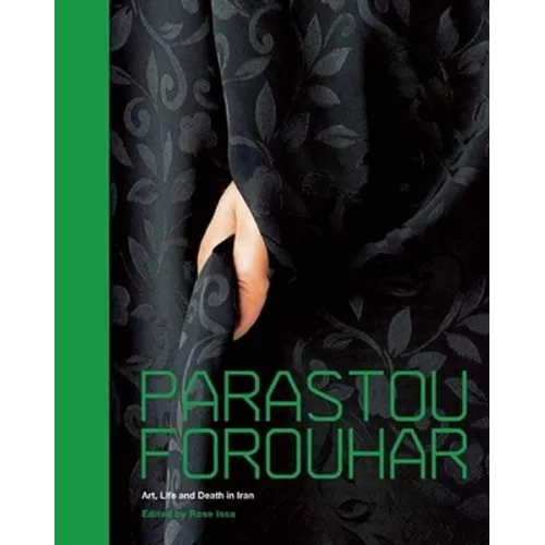 Parastou Forouhar: Art, Life and Death in Iran - Paperback