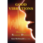 Good Vibrations: Overcoming Spasmodic Dysphonia - Paperback