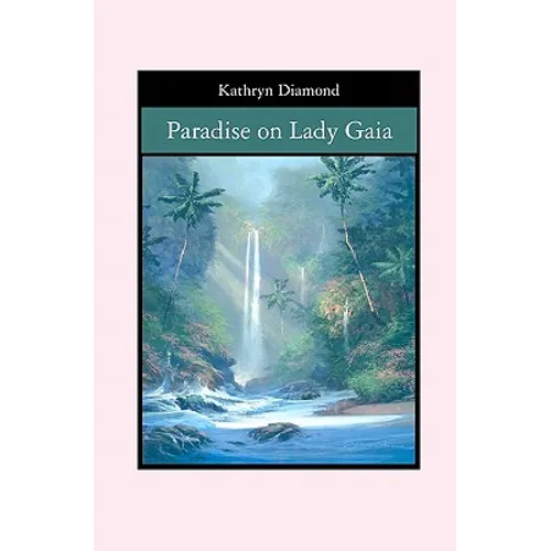 Paradise on Lady Gaia - Paperback