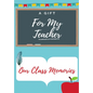 For My Teacher: A highly personalized color Teacher Appreciation Book. - Paperback