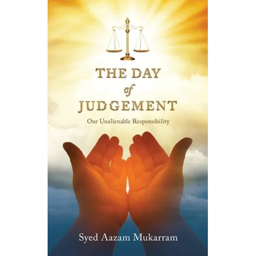 The Day Of Judgement: Our Unalienable Responsibility - Paperback