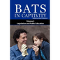Bats in Captivity IV - Hardcover