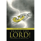 Praise the Lord!: Discovering the Missing Link - Hardcover