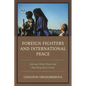 Foreign Fighters and International Peace: Joining Global Jihad and Marching Back Home - Paperback