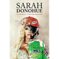 Sarah Donohue: The World Is Never Enough - Paperback