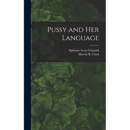 Pussy and Her Language - Hardcover