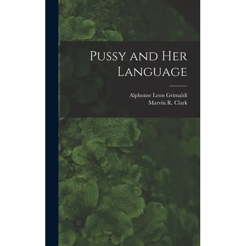 Pussy and Her Language - Hardcover