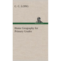 Home Geography for Primary Grades - Hardcover
