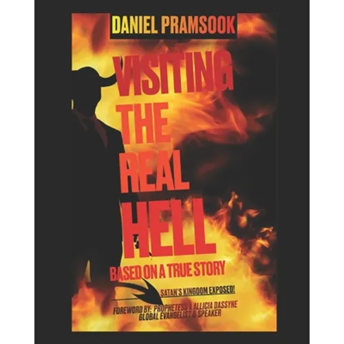 Visiting the Real Hell: Seeing the Real Hell - Paperback