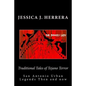 Traditional Tales of Tejano Terror: San Antonio Urban Legends Then and Now - Paperback