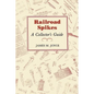 Railroad Spikes: A Collector's Guide - Paperback