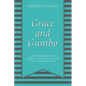 Grace and Gumbo: Contemporary Short Stories: A Collection for the Modern Reader - Paperback
