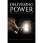 Delivering Power: The Master Key to Your Freedom - Paperback