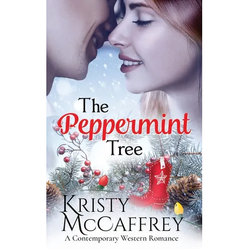 The Peppermint Tree: A Contemporary Western Romance - Paperback