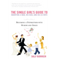 The Single Girl's Guide to Marrying a Man, His Kids, and His Ex-Wife: Becoming a Stepmother with Humor and Grace - Paperback