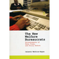 The New Welfare Bureaucrats: Entanglements of Race, Class, and Policy Reform - Paperback