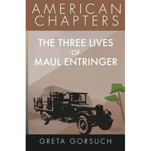 The Three Lives of Maul Entringer - Paperback