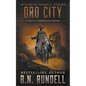 Oro City: A Classic Western Series - Paperback