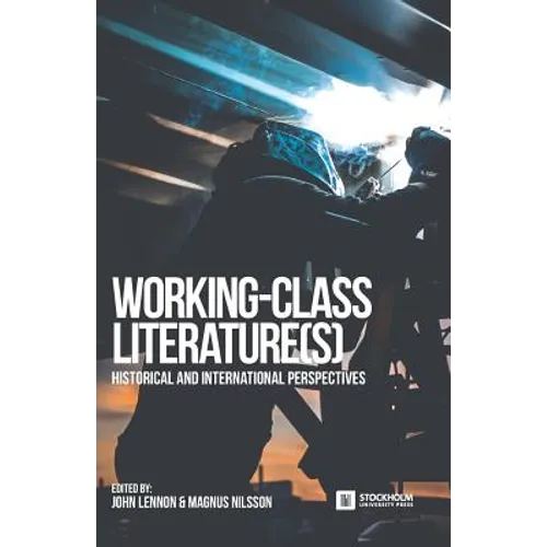 Working-Class Literature(s): Historical and International Perspectives - Paperback