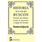 Historia de la Vida del Buscon Llamado Don Pablos: Ejemplo de Vagamundos Y Espejo de Taca - Paperback