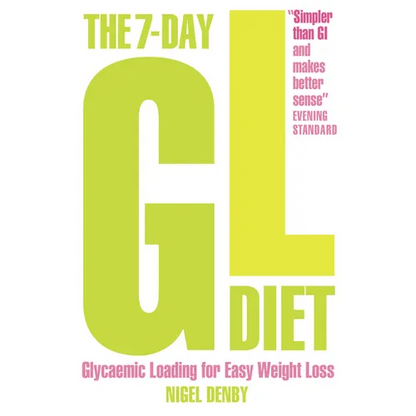 The 7-Day GL Diet: Glycaemic Loading for Easy Weight Loss - Paperback