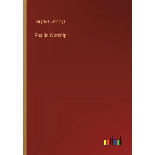 Phallic Worship - Paperback