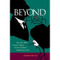 Beyond the Flesh: Alexander Blok, Zinaida Gippius, and the Symbolist Sublimation of Sex - Hardcover