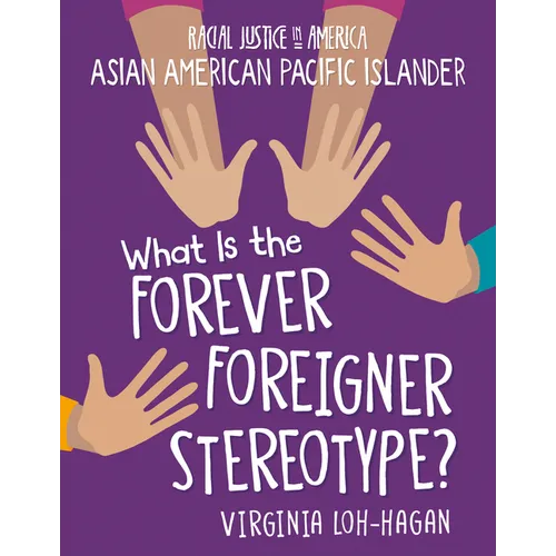What Is the Forever Foreigner Stereotype? - Library Binding