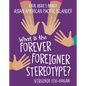 What Is the Forever Foreigner Stereotype? - Library Binding