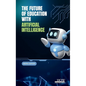 The Future of Education with AI - Hardcover