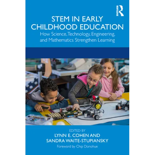 Stem in Early Childhood Education: How Science, Technology, Engineering, and Mathematics Strengthen Learning - Paperback
