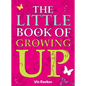 Little Book of Growing Up - Paperback