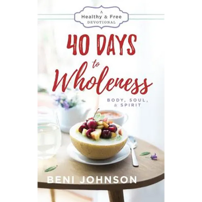 40 Days to Wholeness - Hardcover